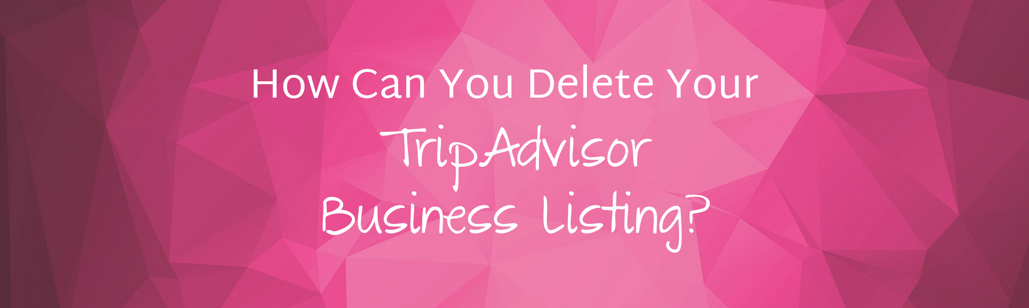 Delete TripAdvisor Business Listing