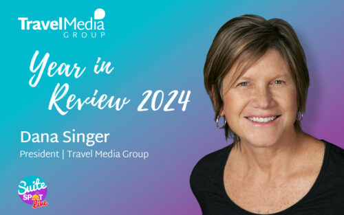 154 – 2024 Year in Review with Travel Media Group President, Dana Singer